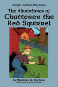 The Adventures of Chatterer the Red Squirrel - Paperback