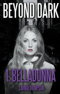Beyond Dark 1: Belladonna - Paperback