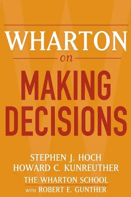 Wharton on Making Decisions - Paperback