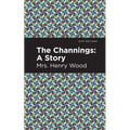 The Channings: A Story - Hardcover