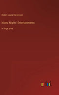 Island Nights' Entertainments: in large print - Hardcover