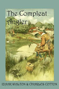 The Compleat Angler, or the Contemplative Man's Recreation - Paperback