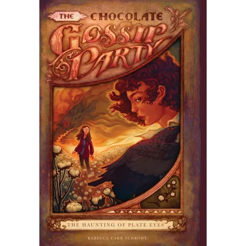 The Chocolate Gossip Party: The Haunting of Plate Eyes - Hardcover