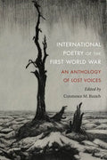 International Poetry of the First World War: An Anthology of Lost Voices - Paperback