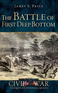 The Battle of First Deep Bottom - Hardcover