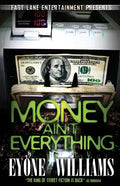 Money Ain't Everything - Paperback