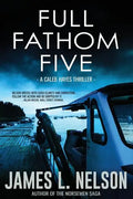 Full Fathom Five: A Caleb Hayes Thriller - Paperback