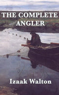 The Complete Angler - Hardcover