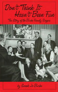Don't Think It Hasn't Been Fun: The Story of the Burke Family Singers - Hardcover