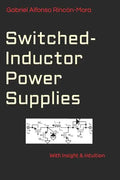 Switched-Inductor Power Supplies: With insight & intuition... - Paperback