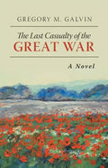 The Last Casualty of the Great War - Paperback