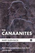The Canaanites: Their History and Culture from Texts and Artifacts - Hardcover