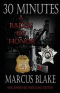 30 Minutes: A Badge of Honor - Book 4 - Paperback