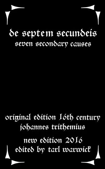 De Septem Secundeis: Seven Secondary Causes - Paperback