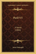 Peril V3: A Novel (1884) - Paperback