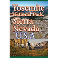 Yosemite National Park, Sierra Nevada. U.S.A: Park Nature and Environment - Paperback