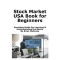 Stock Market USA Book for Beginners: Investing Guide for Learning & Understanding the Basics - Paperback