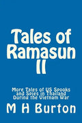 Tales of Ramasun II: More Tales of US Spooks and Spies in Thailand During the Vietnam War - Paperback