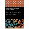 Reading the Bible Latinamente: Latino/A Interpretation for the Life of the Church - Paperback