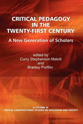 Critical Pedagogy in the Twenty-First Century: A New Generation of Scholars - Paperback