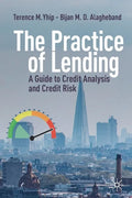 The Practice of Lending: A Guide to Credit Analysis and Credit Risk - Paperback