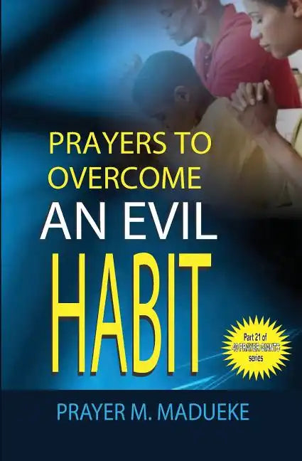 Prayers to overcome an evil habit - Paperback