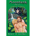 Moontusk: Book 2: Orchid of Awakening: A tale of Sexual and Spiritual discovery - Paperback