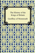 The History of the Kings of Britain - Paperback