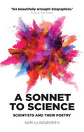 A Sonnet to Science: Scientists and Their Poetry - Hardcover