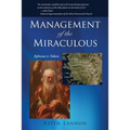 Management of the Miraculous - Paperback