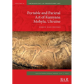 Portable and Parietal Art of Kamyana Mohyla, Ukraine - Paperback