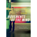 Movements of the Mind: A Theory of Attention, Intention and Action - Hardcover