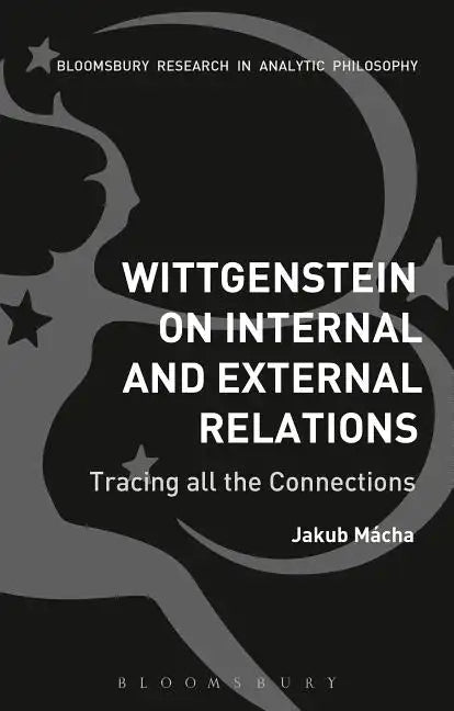 Wittgenstein on Internal and External Relations - Paperback