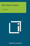 Ray Frank Litman: A Memoir - Paperback