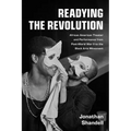 Readying the Revolution: African American Theater and Performance from Post-World War II to the Black Arts Movement - Hardcover