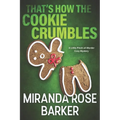 That's How The Cookie Crumbles: A Little-Pinch-of-Murder Cozy Mystery - Paperback