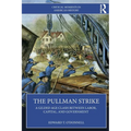 The Pullman Strike: A Gilded Age Clash Between Labor, Capital, and Government - Paperback