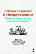 Children as Readers in Children's Literature: The Power of Texts and the Importance of Reading - Paperback