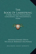 The Book of Lambspring: A Noble Ancient Philosopher Concerning the Philosophical Stone - Hardcover