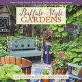Buffalo-Style Gardens: Create a Quirky, One-Of-A-Kind Private Garden with Eye-Catching Designs - Hardcover