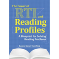 The Power of RTI and Reading Profiles: A Blueprint for Solving Reading Problems - Paperback