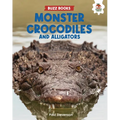 Monster Crocodiles and Alligators - Library Binding