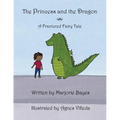 The Princess and the Dragon: A Fractured Fairy Tale - Paperback