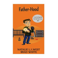 Fatherhood: A survival Guide for the first time dad - Paperback