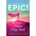 Epic!: The Women's Power Play Book - Paperback