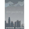 Wingwalking: A Memoir - Paperback