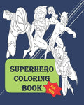 Superhero coloring book: Fun Activity coloring book for kids of all ages between 4 to 14 - Paperback