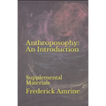 Anthroposophy: An Introduction: Supplemental Materials - Paperback