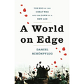 A World on Edge: The End of the Great War and the Dawn of a New Age - Paperback