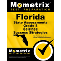 Florida State Assessments Grade 8 Science Success Strategies Study Guide: FSA Test Review for the Florida Standards Assessments - Paperback